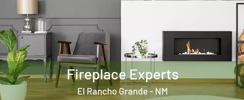 Fireplace Experts El Rancho Grande - NM