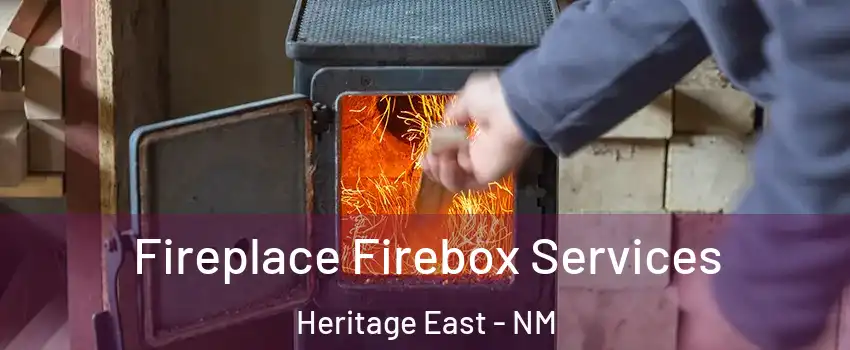 Fireplace Firebox Services Heritage East - NM