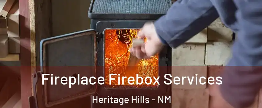 Fireplace Firebox Services Heritage Hills - NM