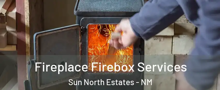 Fireplace Firebox Services Sun North Estates - NM