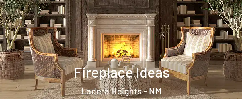 Fireplace Ideas Ladera Heights - NM