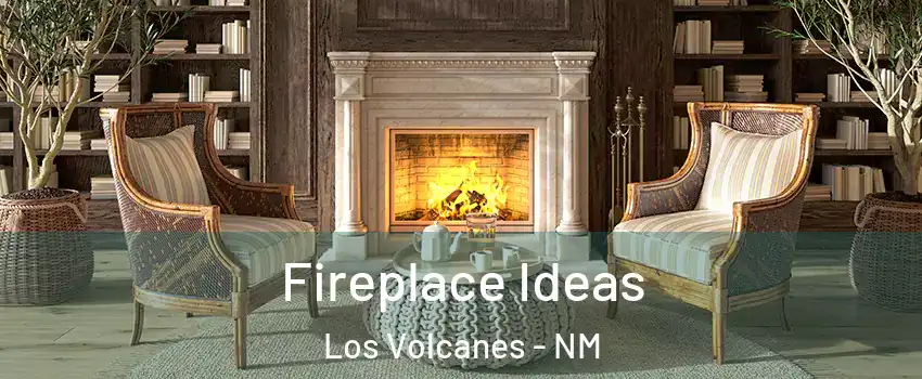 Fireplace Ideas Los Volcanes - NM