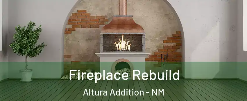 Fireplace Rebuild Altura Addition - NM