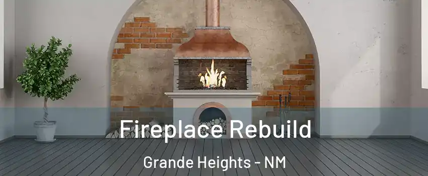 Fireplace Rebuild Grande Heights - NM