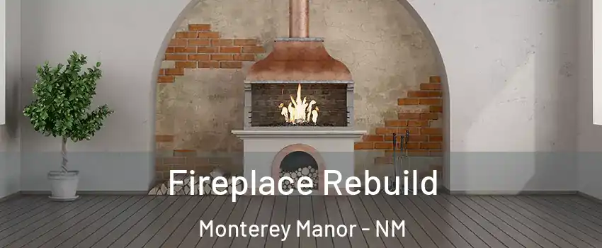 Fireplace Rebuild Monterey Manor - NM