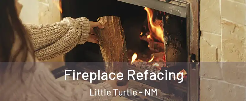 Fireplace Refacing Little Turtle - NM