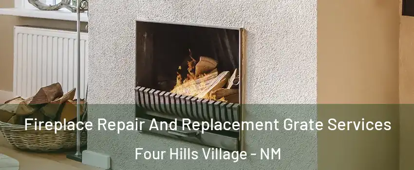 Fireplace Repair And Replacement Grate Services Four Hills Village - NM