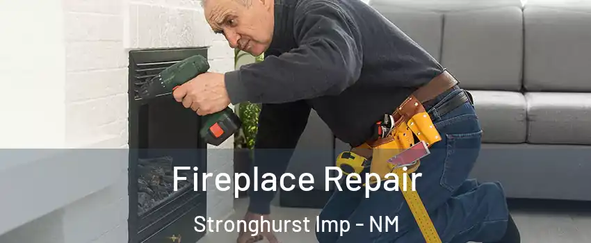 Fireplace Repair Stronghurst Imp - NM