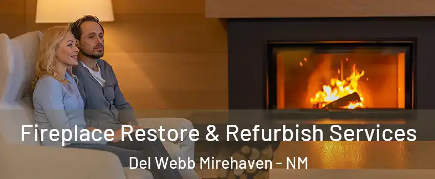 Fireplace Restore & Refurbish Services Del Webb Mirehaven - NM