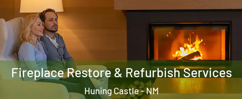 Fireplace Restore & Refurbish Services Huning Castle - NM