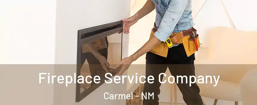 Fireplace Service Company Carmel - NM