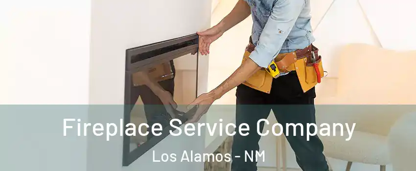 Fireplace Service Company Los Alamos - NM