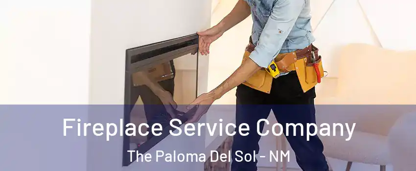 Fireplace Service Company The Paloma Del Sol - NM