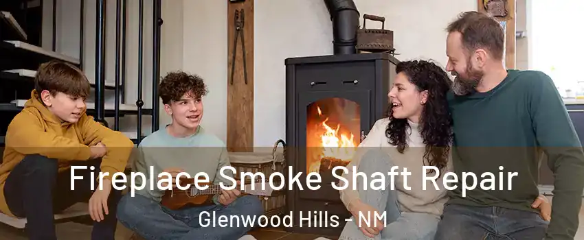 Fireplace Smoke Shaft Repair Glenwood Hills - NM