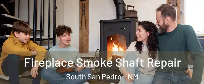 Fireplace Smoke Shaft Repair South San Pedro - NM