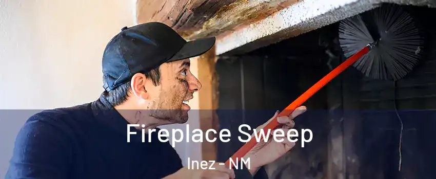 Fireplace Sweep Inez - NM