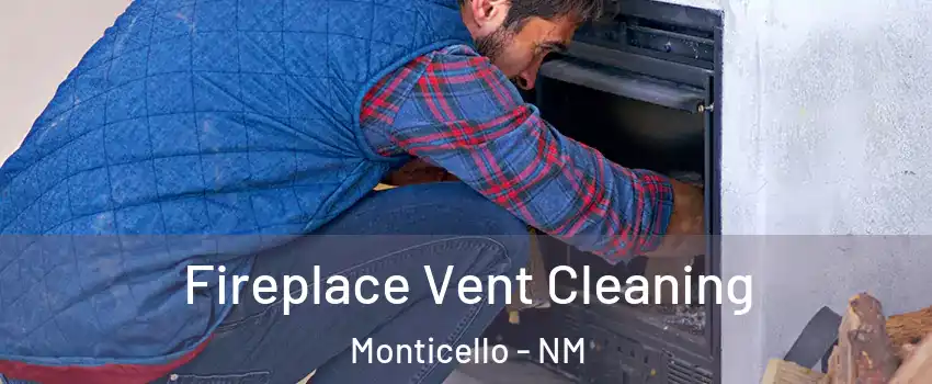 Fireplace Vent Cleaning Monticello - NM