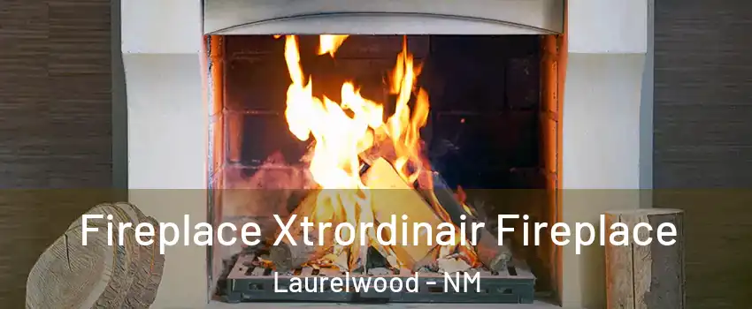 Fireplace Xtrordinair Fireplace Laurelwood - NM