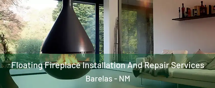 Floating Fireplace Installation And Repair Services Barelas - NM