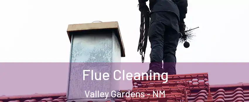 Flue Cleaning Valley Gardens - NM