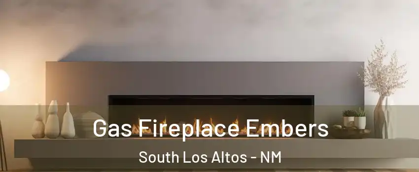 Gas Fireplace Embers South Los Altos - NM