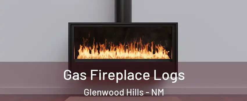 Gas Fireplace Logs Glenwood Hills - NM