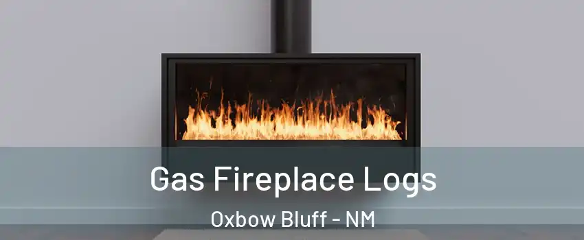 Gas Fireplace Logs Oxbow Bluff - NM