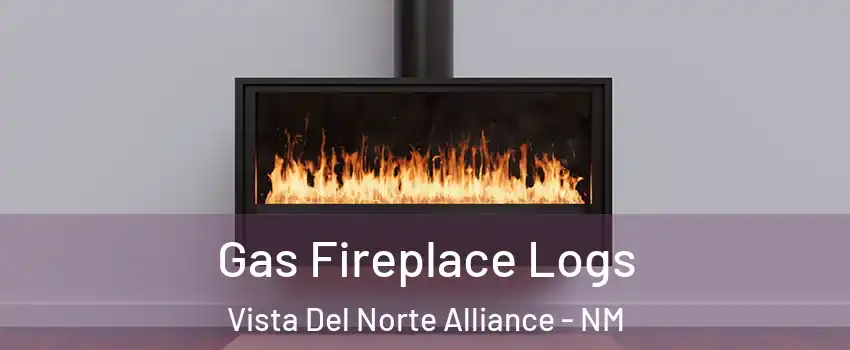 Gas Fireplace Logs Vista Del Norte Alliance - NM