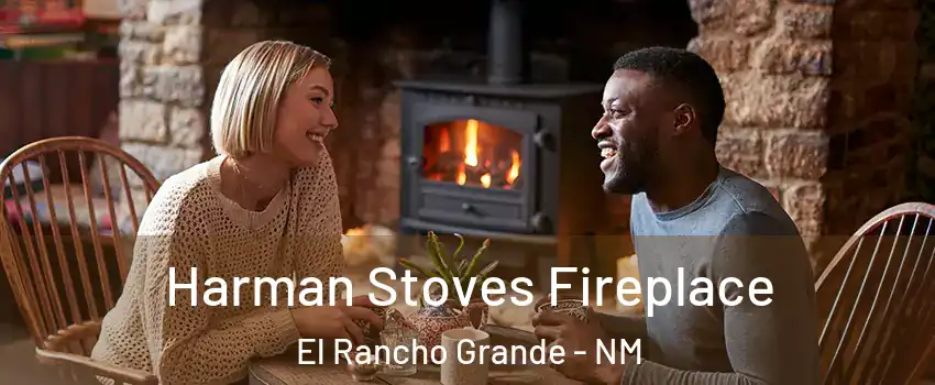 Harman Stoves Fireplace El Rancho Grande - NM