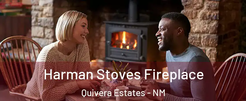 Harman Stoves Fireplace Quivera Estates - NM