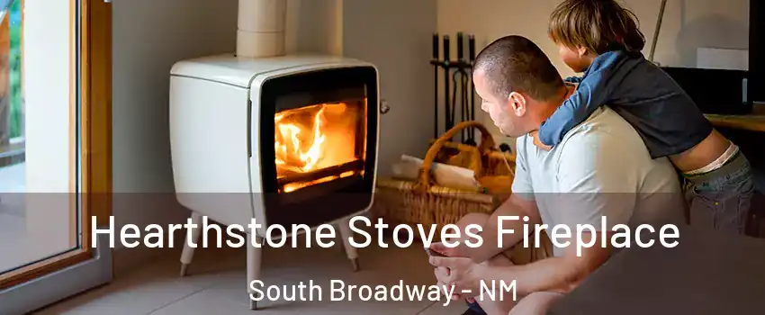 Hearthstone Stoves Fireplace South Broadway - NM