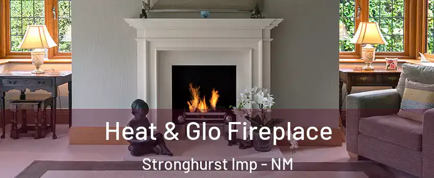 Heat & Glo Fireplace Stronghurst Imp - NM