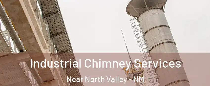 Industrial Chimney Services Near North Valley - NM