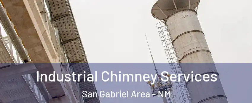 Industrial Chimney Services San Gabriel Area - NM