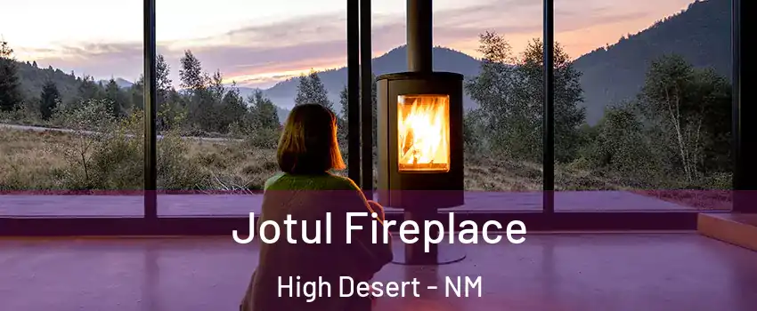 Jotul Fireplace High Desert - NM