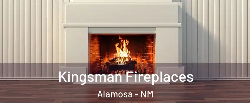 Kingsman Fireplaces Alamosa - NM