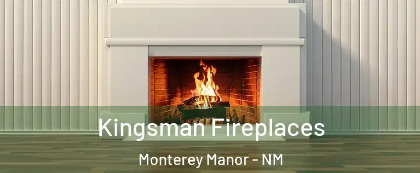 Kingsman Fireplaces Monterey Manor - NM