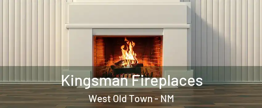 Kingsman Fireplaces West Old Town - NM