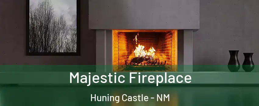 Majestic Fireplace Huning Castle - NM