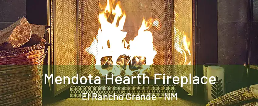 Mendota Hearth Fireplace El Rancho Grande - NM