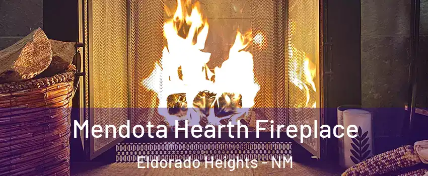 Mendota Hearth Fireplace Eldorado Heights - NM