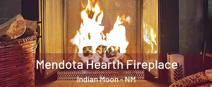 Mendota Hearth Fireplace Indian Moon - NM