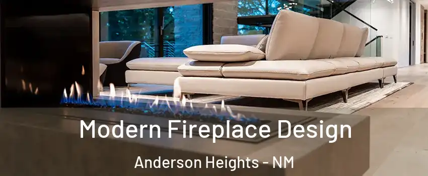 Modern Fireplace Design Anderson Heights - NM