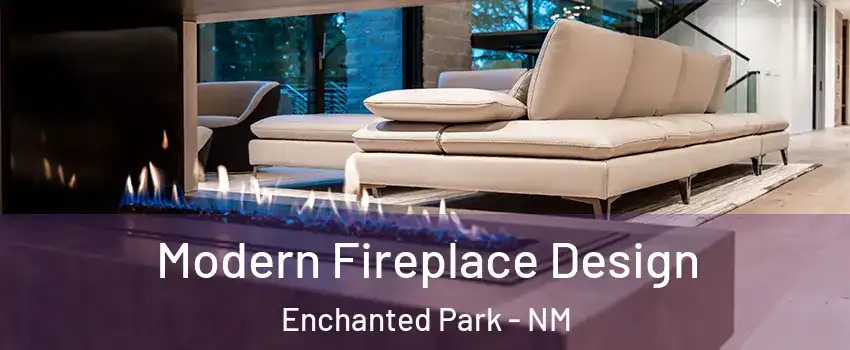 Modern Fireplace Design Enchanted Park - NM