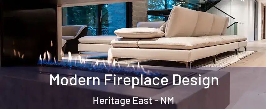 Modern Fireplace Design Heritage East - NM