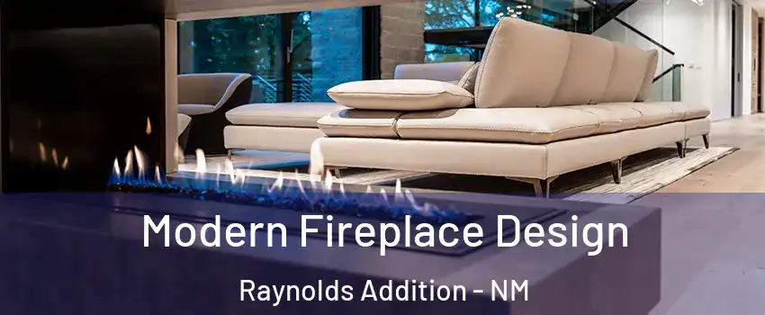 Modern Fireplace Design Raynolds Addition - NM