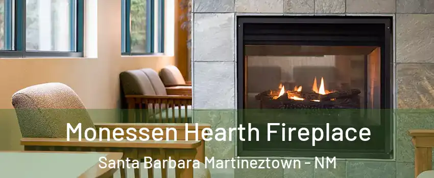 Monessen Hearth Fireplace Santa Barbara Martineztown - NM