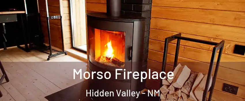 Morso Fireplace Hidden Valley - NM