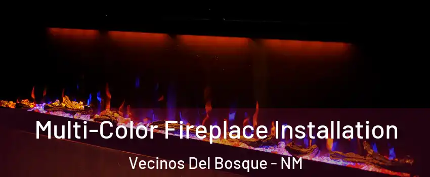 Multi-Color Fireplace Installation Vecinos Del Bosque - NM