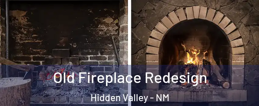 Old Fireplace Redesign Hidden Valley - NM